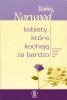 Kobiety które kochają za bardzo